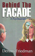 Behind the Facade: A Psychiatrist's View