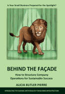Behind the Facade: How to Structure Company Operations for Sustainable Success