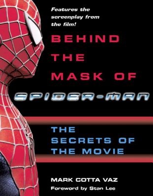 Behind the Mask of Spider-Man: Special Edition - Vaz, Marc Cotta