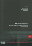 Behind the Mind: Methods, Models & Results in Translation Process Research