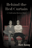 Behind the Red Curtain: A Challenging Barriers Story