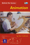 Behind the Scenes:Animation Non-Fiction 32 pp - Cullimore, Stan, and Body, Wendy