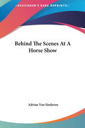 Behind The Scenes At A Horse Show