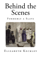 Behind the Scenes: Formerly a Slave
