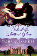 Behind the Shattered Glass: A Lady Emily Mystery