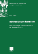 Behinderung Im Fernsehen: Gleichberechtigte Teilhabe ALS Leitziel Der Berichterstattung