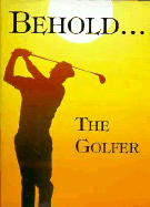 Behold the Golfer