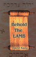 Behold the Lamb - Kang, David