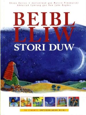 Beibl Lliw Stori Duw - Davies, Rhona, and Hughes, Huw John (Translated by), and Piwowarski, Marcin (Illustrator)