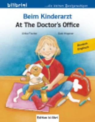 Beim Kinderarzt / at the Doctor's - Fischer, Ulrike, and Hoppner, Gabi