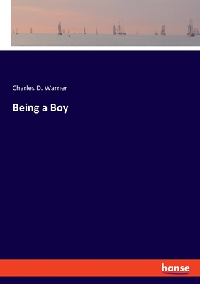 Being a Boy - Warner, Charles D