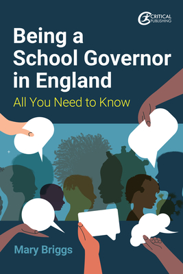 Being a School Governor in England: All You Need to Know - Briggs, Mary
