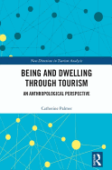 Being and Dwelling through Tourism: An anthropological perspective