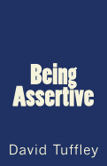 Being Assertive: Finding the Sweet-Spot Between Passive & Aggressive