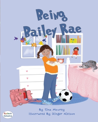 Being Bailey Rae - Mowrey, Tina