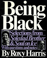 Being Black: Selections from "Soledad Brother" and "Soul on Ice"