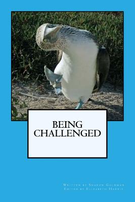 Being Challenged - Harris, Liz (Editor), and Goldman, Sharon