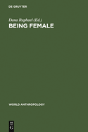 Being Female: Reproduction, Power, and Change