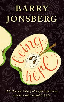 Being Here - Jonsberg, Barry