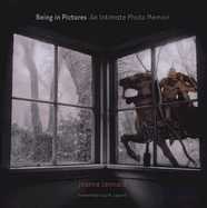 Being in Pictures: An Intimate Photo Memoir