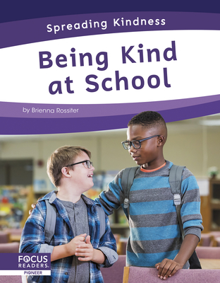 Being Kind at School - Rossiter, Brienna