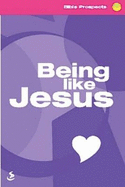 Being Like Jesus