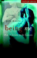 Being Me: What It Means to Be Human