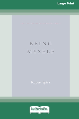 Being Myself (Large Print 16 Pt Edition) - Spira, Rupert
