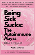 Being Sick Sucks: The Autoimmune Abyss