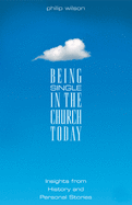 Being Single in the Church Today: Insights from History and Personal Stories