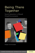 Being There Together: Social Interaction in Shared Virtual Environments