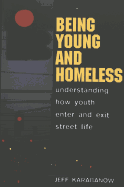 Being Young and Homeless: Understanding How Youth Enter and Exit Street Life
