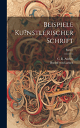 Beispiele ku?nstlerischer Schrift; Band 2