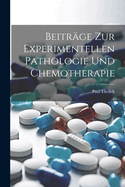 Beitrge Zur Experimentellen Pathologie Und Chemotherapie