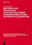 Beitrge Zur Komplexen Analysis Und Deren Anwendungen in Der Differentialgeometrie