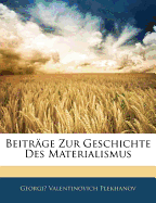 Beitr GE Zur Geschichte Des Materialismus