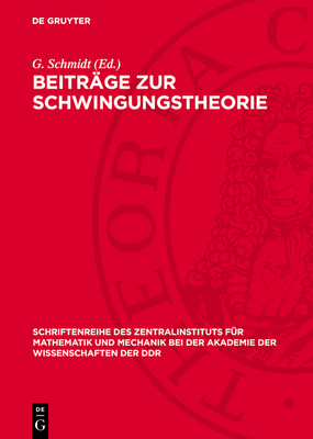 Beitr?ge zur Schwingungstheorie - Schmidt, G (Editor)