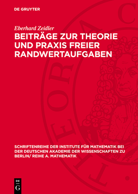 Beitr?ge Zur Theorie Und PRAXIS Freier Randwertaufgaben - Zeidler, Eberhard