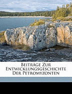 Beitrage Zur Entwicklungsgeschichte Der Petromyzonten