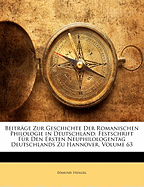 Beitrage Zur Geschichte Der Romanischen Philologie in Deutschland: Festschrift Fur Den Ersten Neuphilologentag Deutschlands Zu Hannover (Classic Reprint)