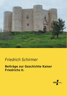 Beitrage Zur Geschichte Kaiser Friedrichs II.