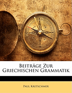 Beitrage Zur Griechischen Grammatik