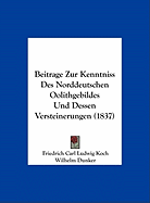 Beitrage Zur Kenntniss Des Norddeutschen Oolithgebildes Und Dessen Versteinerungen; Mit 7 Nach Der Natur Gezeichneten Tafeln - Koch, Friedrich Carl Ludwig