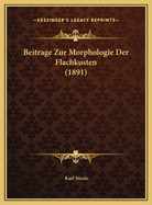 Beitrage Zur Morphologie Der Flachkusten (1891)