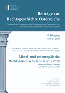 Beitrage Zur Rechtsgeschichte Osterreichs. 10. Jahrgang, Heft 2/2020: Mittel- Und Osteuropaische Rechtshistorische Konferenz 2019. Central Und Eastern European Legal Conference 2019