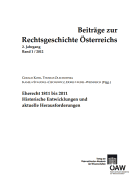 Beitrage Zur Rechtsgeschichte Osterreichs, 2. Jahrgang, Band 1/2012: Eherecht 1811 Bis 2011. Historische Entwicklungen Und Aktuelle Herausforderungen