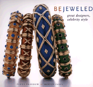 Bejeweled: Great Designers, Celebrity Style - Proddow, Penny, and Fasel, Marion