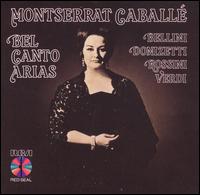 Bel Canto Arias - Montserrat Caball (soprano); RCA Italiana Opera Chorus (choir, chorus); RCA Italiana Opera Orchestra
