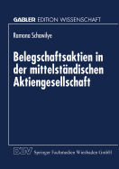 Belegschaftsaktien in Der Mittelstandischen Aktiengesellschaft: Analyse Am Beispiel Von Softwareunternehmen