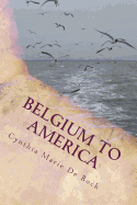 Belgium to America: A de Bock Family History